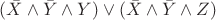 $ (\bar{X} \wedge \bar{Y} \wedge Y) \vee (\bar{X} \wedge \bar{Y} \wedge Z)$