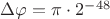 $\Delta\varphi=\pi\cdot2^{-48}$