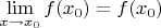$\lim\limits_{x\to x_0}f(x_0)=f(x_0)$