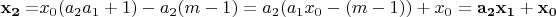 $\mathbf{x_2=}x_0 (a_2 a_1+1)-a_2 (m-1)=a_2 (a_1 x_0-(m-1))+x_0=\mathbf{a_2 x_1+x_0}$