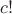 $c!$