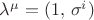 $\lambda^\mu = (1,\,\sigma^i)$