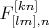 $F^{[kn]}_{[lm],n}$