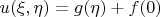 $$u(\xi,\eta)=g(\eta) + f(0)$$
