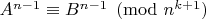 $A^{n-1} \equiv B^{n-1} \pmod{n^{k+1}}$