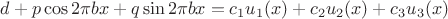 $d+p\cos 2\pi bx+q\sin 2\pi bx=c_1u_1(x)+c_2u_2(x)+c_3u_3(x)$
