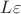 $L\varepsilon$