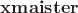 $\bf {xmaister}$
