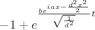 $-1+e ^{\frac{b e^{i a x-\frac{d^{2} x^{2}}{2}}}{\sqrt{\frac{1}{d^{2}}}}t}$