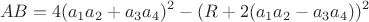 $$AB = 4(a_1a_2+a_3a_4)^2 - (R+2(a_1a_2-a_3a_4))^2$$