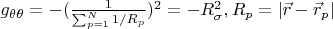 $g_{\theta \theta}=-(\frac{1}{\sum_{p=1}^N 1/R_p})^2=-R^2_{\sigma},R_p=|\vec r-\vec r_p|$