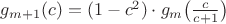 $g_{m+1}(c)=(1-c^2)\cdot g_m\big({c\over c+1}\big)$