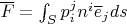 $\overline F=\int_Sp_i^jn^i\overline e_jds$