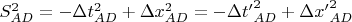 $S_{AD}^2 = -\Delta t_{AD}^2 + \Delta x_{AD}^2 = -\Delta {t'}_{AD}^2 + \Delta {x'}_{AD}^2$