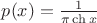 $p(x)=\frac{1}{\pi\ch x}$