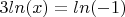 $3 ln (x) = ln (-1)$