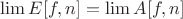 $\lim E[f,n]=\lim A[f,n]$