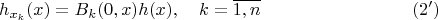 $$h_{x_k}(x) = B_k(0,x)h(x), \quad k = \overline{1,n} \eqno{(2')}$$
