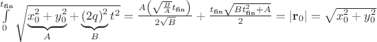 $\int \limits_0^{t_\text{fin}} \sqrt{\underbrace{x_0^2 + y_0^2}_{A} + \underbrace{(2q)^2}_{B}t^2} = \frac{A \arcsinh\left(\sqrt{\frac{B}{A}} t_\text{fin}\right)}{2 \sqrt{B}} + \frac{ t_\text{fin} \sqrt{B  t_\text{fin}^2 + A}}{2} = |\mathbf{r}_0| = \sqrt{x_0^2 + y_0^2}$