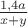 $\frac {1,4a}{x+y}$