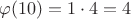 $\varphi (10)=1\cdot 4=4$