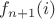 $f_{n+1}(i)$