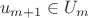 $$u_{m+1}\in U_{m}  $$