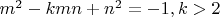 $m^2-kmn+n^2=-1,k>2$