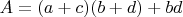 $A= (a+c)(b+d)+bd$