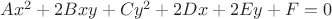 $Ax^2 + 2Bxy + Cy^2 + 2Dx + 2Ey + F = 0$