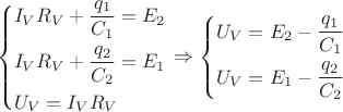$$\[\left\{ \begin{gathered}
  {I_V}{R_V} + \frac{{{q_1}}}{{{C_1}}} = {E_2} \hfill \\
  {I_V}{R_V} + \frac{{{q_2}}}{{{C_2}}} = {E_1} \hfill \\
  {U_V} = {I_V}{R_V} \hfill \\ 
\end{gathered}  \right. \Rightarrow \left\{ \begin{gathered}
  {U_V} = {E_2} - \frac{{{q_1}}}{{{C_1}}} \hfill \\
  {U_V} = {E_1} - \frac{{{q_2}}}{{{C_2}}} \hfill \\ 
\end{gathered}  \right.\]$$