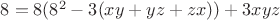 $8=8(8^2-3(xy+yz+zx))+3xyz$