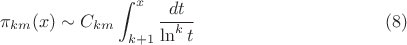 $$\pi_{km}(x) \sim C_{km}\int_{k+1}}^{x}{\frac {dt} { \ln^k t}} \eqno (8)$$