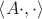 $\left<A\cdot,\cdot\right>$