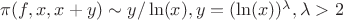 $\pi(f,x,x+y) \sim y/\ln(x), y=(\ln(x))^{\lambda}, \lambda>2$