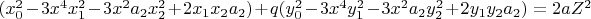 $(x_0^2-3 x^4 x_1^2-3 x^2 a_2 x_2^2+2 x_1 x_2 a_2)+q (y_0^2-3 x^4 y_1^2-3 x^2 a_2 y_2^2+2 y_1 y_2 a_2)=2 a Z^2$