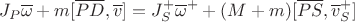 $$J_P\overline\omega+m[\overline{PD},\overline v]=J_S^+\overline\omega^++(M+m)[\overline{PS},\overline v_S^+]$$