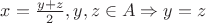 $x=\frac{y+z}{2},y,z\in A\Rightarrow y=z$