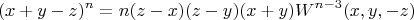 $$(x+y-z)^n=n(z-x)(z-y)(x+y)W^{n-3}(x,y,-z)
$$