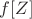 $f[Z]$