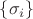 $\left\lbrace\sigma_i\right\rbrace$ $\left\lbrace\sigma_i\right\rbrace$