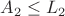 $A_2\leq L_2$