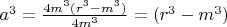 $a^3=\frac{4m^3(r^3-m^3)}{4m^3}=(r^3-m^3)$