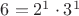 $6=2^1\cdot3^1$