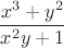 $$\frac{x^3+y^2}{x^2y+1}$$