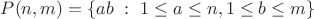 $P(n,m)=\{{ab\ :\ 1 \le a \le n, 1 \le b \le m}\}$