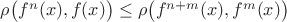$\rho\bigl(f^n(x),f(x)\bigr)\le\rho\bigl(f^{n+m}(x),f^m(x)\bigr)$