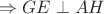 $\Rightarrow GE \perp AH$