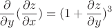 $$\frac{\partial }{\partial y}(\frac{\partial z}{\partial x})=(1+\frac{\partial z }{\partial y})^3$$