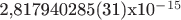2,817940285(31)x10^{-15}